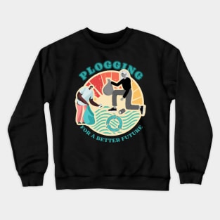 Plogging for a better future Crewneck Sweatshirt